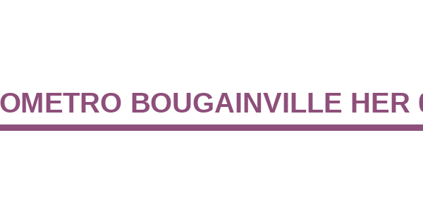 Flexometro Bougainville HER 049 N